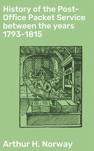 History of the Post-Office Packet Service between the years 1793-1815
