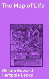 The Map of Life - William Edward Hartpole Lecky