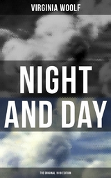 NIGHT AND DAY (The Original 1919 Edition) -  Virginia Woolf
