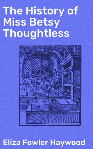 The History of Miss Betsy Thoughtless