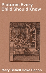 Pictures Every Child Should Know - Mary Schell Hoke Bacon