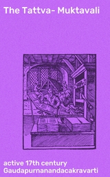 The Tattva-Muktavali - active 17th century Gaudapurnanandacakravarti