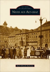 Neues aus Alt-Graz - Karl Albrecht Kubinzky