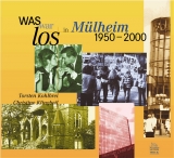 Was war los in M&uuml;lheim - Thorsten Kohlbrei, Christine Klingbeil