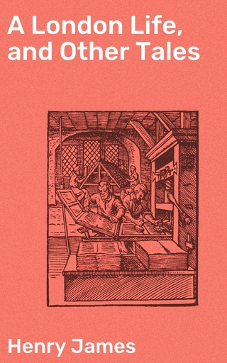 A London Life, and Other Tales