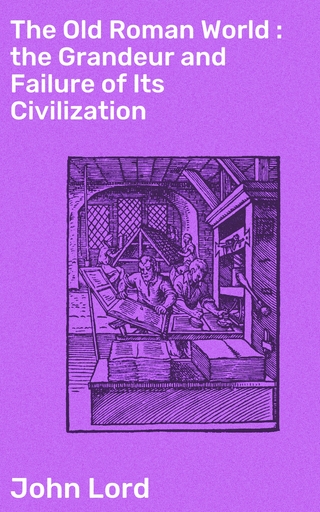 The Old Roman World : the Grandeur and Failure of Its Civilization