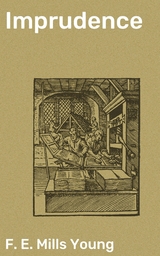 Imprudence - F. E. Mills Young