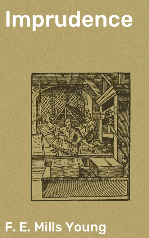 Imprudence - F. E. Mills Young
