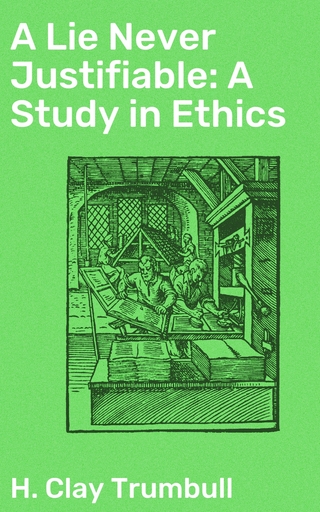 A Lie Never Justifiable: A Study in Ethics