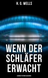 Wenn der Schl&auml;fer erwacht (Science-Fiction-Klassiker) - H. G. Wells