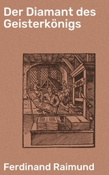 Der Diamant des Geisterk&ouml;nigs - Ferdinand Raimund