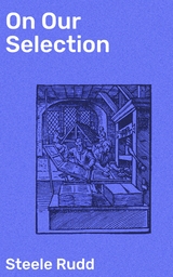 On Our Selection - Steele Rudd