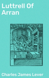 Luttrell Of Arran - Charles James Lever