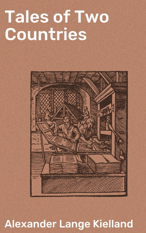 Tales of Two Countries - Alexander Lange Kielland