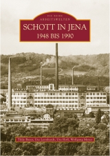 Schott in Jena 1948 bis 1990 - Tilde Bayer, Uta Hoff, Ute Leonhardt