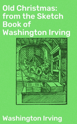 Old Christmas: from the Sketch Book of Washington Irving