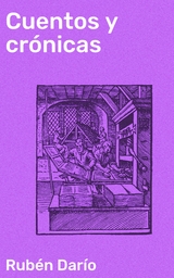 Cuentos y cr&oacute;nicas - Rub&eacute;n Dar&iacute;o