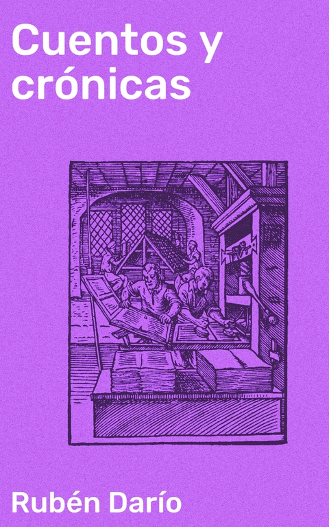 Cuentos y cr&oacute;nicas - Rub&eacute;n Dar&iacute;o