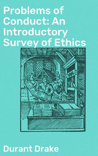 Problems of Conduct: An Introductory Survey of Ethics