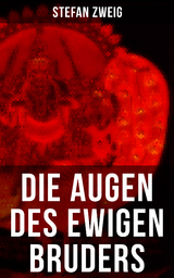 Die Augen des ewigen Bruders - Stefan Zweig