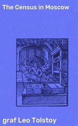 The Census in Moscow - Leo Graf Tolstoy