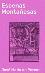 Escenas Monta&ntilde;esas - Jos&eacute; Mar&iacute;a de Pereda
