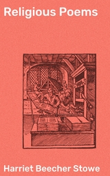 Religious Poems - Harriet Beecher Stowe