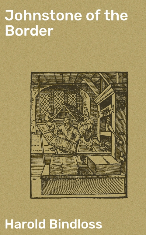 Johnstone of the Border - Harold Bindloss