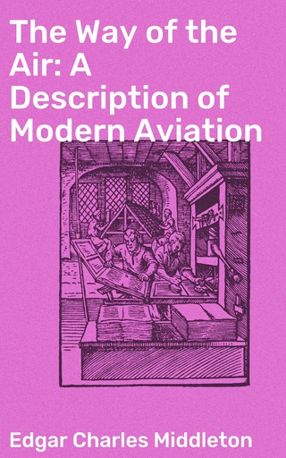 The Way of the Air: A Description of Modern Aviation