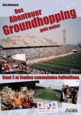 Das Abenteuer Groundhopping geht weiter - Heinisch, Jörg