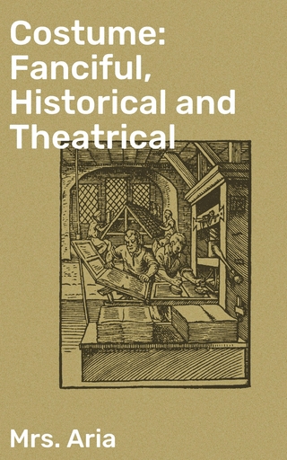 Costume: Fanciful, Historical and Theatrical