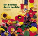 Mit Blumen durch das Jahr - Christel Claudius