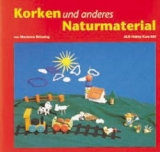 Korken und anderes Naturmaterial - Marianne Br&uuml;ssing