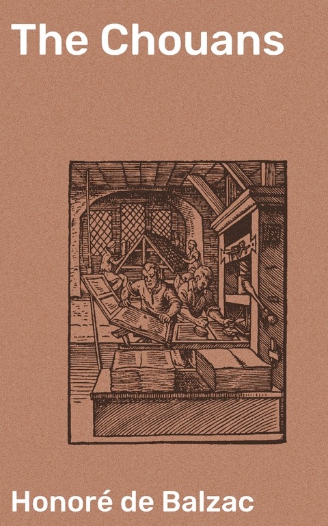 The Chouans - Honor&eacute; de Balzac