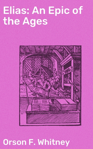 Elias: An Epic of the Ages