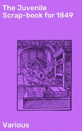 The Juvenile Scrap-book for 1849 -  Various