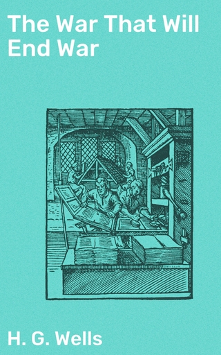 The War That Will End War