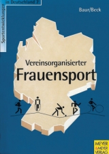 Vereinsorganisierter Frauensport - J&uuml;rgen Baur, Jochen Beck