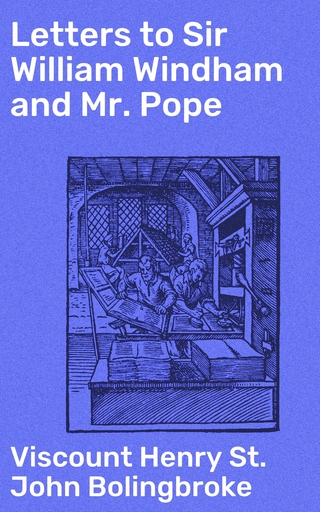 Letters to Sir William Windham and Mr. Pope