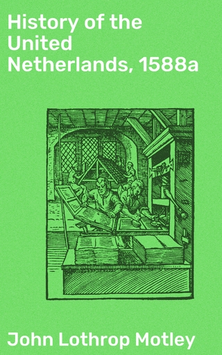 History of the United Netherlands, 1588a