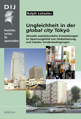 Ungleichheit in der global city Tokyo - Ralph L&uuml;tzeler