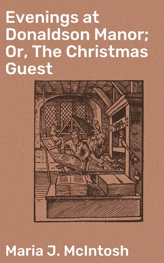 Evenings at Donaldson Manor; Or, The Christmas Guest