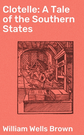 Clotelle: A Tale of the Southern States