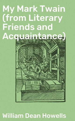 My Mark Twain (from Literary Friends and Acquaintance)