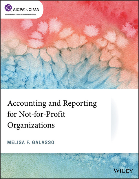 Accounting and Reporting for Not-for-Profit Organizations -  Melisa F. Galasso