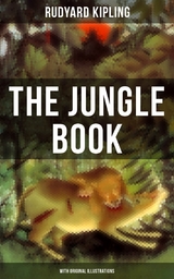 The Jungle Book (With Original Illustrations) -  RUDYARD KIPLING