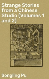 Strange Stories from a Chinese Studio (Volumes 1 and 2) - Songling Pu