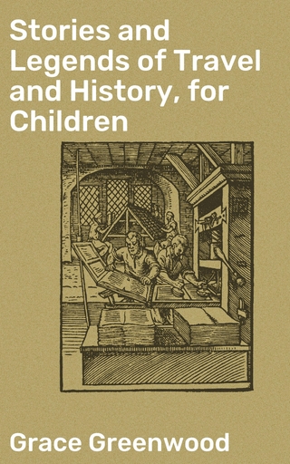 Stories and Legends of Travel and History, for Children