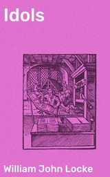 Idols - William John Locke