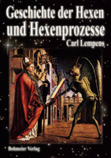 Geschichte der Hexen und Hexenprozesse - Karl Lempens